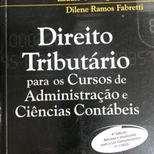 Direito Tributario Para os Cursos de Administraçao e Ciencias Contabeis - 4ª Ediçao