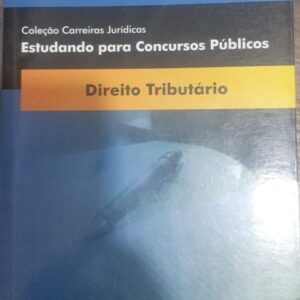 Direito Tributario Col Carreiras Juridicas Estudando Para Concursos Publicos