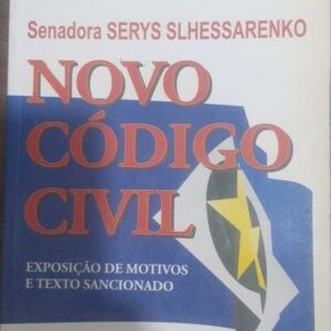 Novo Codigo Civil Exposiçao de Motivos e Texto Sancionado