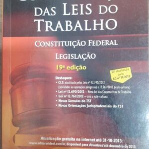 Consolidaçao das Leis do Trabalho Constituiçao Federal Legislaçao - 19ª Ediçao