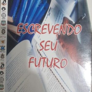 Escrevendo Seu Futuro - Curso Prático de Dissertação