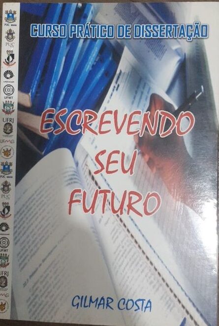 Escrevendo Seu Futuro - Curso Prático de Dissertação