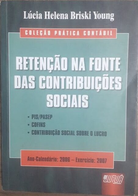 Retenção na Fonte das Contribuições Sociais - Coleção Prática Contábil