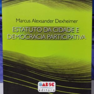 Estatuto da cidade e democracia participativa
