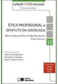 Etica Profissional e Estatuto da Advocacia - Coleçao OAB Nacional Vol 10