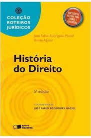 Historia do Direito 3ª edição - Coleção Roteiros Jurídicos