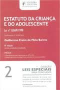 Estatuto da Criança e do Adolescente 6ª edição - Col Leis Especiais Para Concursos Vol 2