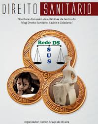 Direito Sanitário - Oportuna Discussão Via Coletânea de Textos do Blog Direito Sanitário Saúde e Cidadania