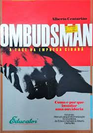 Ombudsman a Face da Empresa Cidada Como e Por Que Instalar Uma Ouvidoria