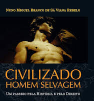 Civilizado Homem Selvagem um Passeio Pela Historia e Pelo Direito