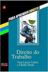 Direito do Trabalho Col Para Aprender Direito 5