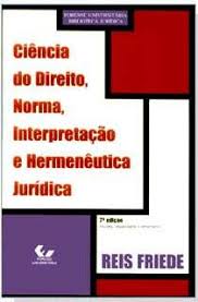 Ciencia do Direito Norma Interpretaçao e Hermeneutica Juridica - 5ª Ediçao