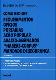 Como Redigir Requerimentos Oficios Portarias Açao Popular Abaixo Assinados - 2ª Ediçao