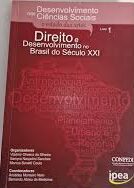 Desenvolvimento nas Ciencias Sociais o Estado das Artes Livro 1 Direito e Desenvolvimento no Brasil