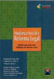 Mudança Social e Reforma Legal Estudos Para Uma Nova Legislaçao do Terceiro Setor