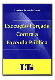 Execuçao Forçada Contra a Fazenda Pública