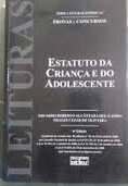 Estatuto da Criança e do Adolescente 3ª edição - Serie Leituras Jurídicas Provas e Concursos