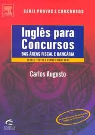 Inglês para Concursos das áreas fiscal e bancária (série provas e concursos)
