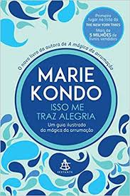 Isso me traz alegria - Um guia ilustrado de mágica da arrumação(Fen-Shui)