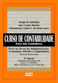 Curso de Contabilidade Para Nao Contadores 3ª Ediçao - Para as Areas de Administraçao Economia Direito e Engenharia