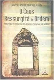 Caos Ressurgira da Ordem Fernando de Noronha e a Reforma Prisional no Imperio