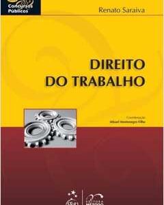 Direito do Trabalho - 11ª Ediçao - Serie Concursos Publicos