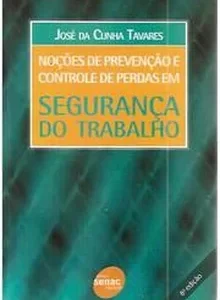 Noçoes de Prevençao e Controle de Perdas em Segurança do Trabalho - 8ª Ediçao