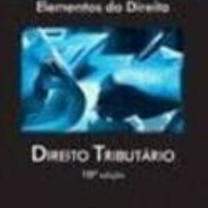 Direito Tributario - 10ª Ediçao - Col Elementos do Direito