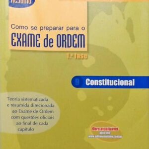 Constitucional - 6ª Ediçao - Como se Preparar Para o Exame de Ordem 1ª Fase Serie Resumo