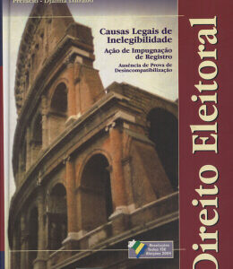 Direito Eleitoral Causas Legais de Inelegibilidade