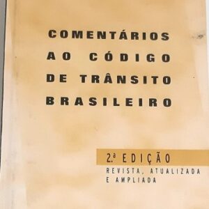 Comentarios ao Codigo de Transito Brasileiro - 2ª Ediçao