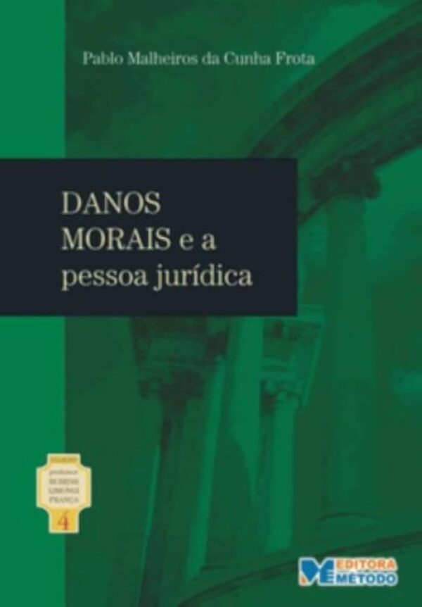 Danos Morais e a Pessoa Juridica Col Professor Rubens Limongi França 4