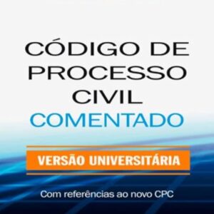 Codigo de Processo Civil Comentado Versao Universitaria