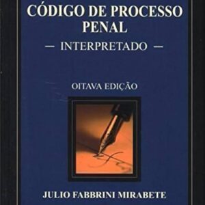 Codigo de Processo Penal Interpretado - 8ª Ediçao