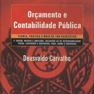 Orçamento e Contabilidade Publica - 2ª Ediçao - Serie Impetus Provas e Concursos