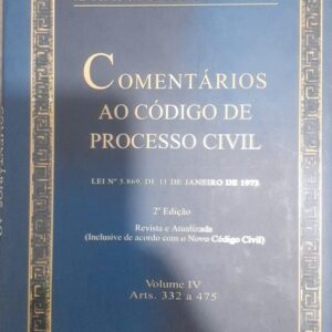 Comentario ao Codigo de Processo Civil Vol 4 - 2ª Ediçao