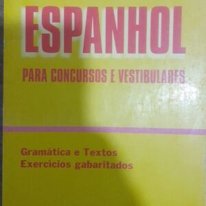 Espanhol Para Concursos e Vestibulares Gramatica e Textos