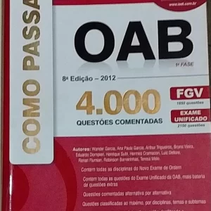 Como Passar na Oab 1ª Fase 2012 - 8 Ediçao - 4000 Questoes Comentadas