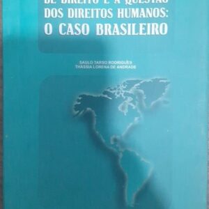 O Estado Democratico de Direito e a Questao dos Direitos Humanos o Caso Brasileiro