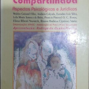 Guarda Compartilhada Aspectos Psicologicos e Juridicos