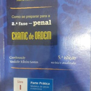 Penal - 5ª Ediçao - Como se Preparar Para a 2ª Fase Exame de Ordem