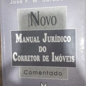 Novo Manual Juridico do Corretor de Imoveis Comentado