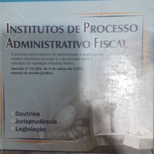 Institutos de Processo Administrativo Fiscal