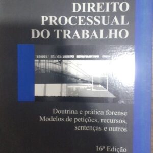 Direito Processual do Trabalho - 16ª Ediçao