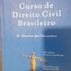 Curso de Direito Civil Brasileiro Vol 6 - 21ª Ediçao