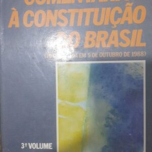 Comentarios a Constituiçao do Brasil Vol 3 Tomo 2