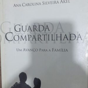 Guarda Compartilhada um Avanço Para a Familia