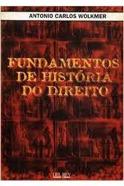 Fundamentos de Historia do Direito - 1ª Ediçao - 2ª Tiragem