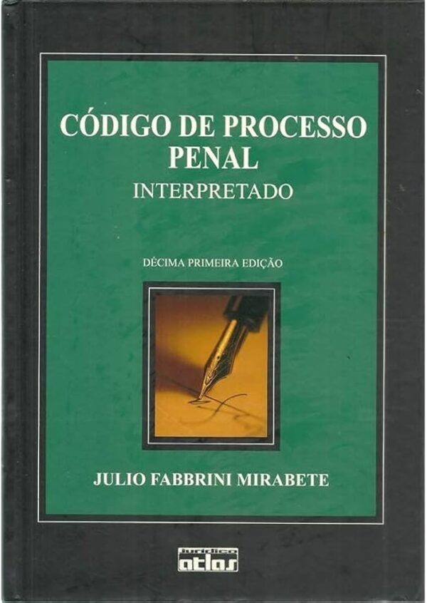 Codigo de Processo Penal Interpretado - 11ª Ediçao