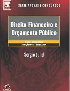 Direito financeiro e Orçamentario Publico - 2ª Ediçao - Serie Provas e Concursos